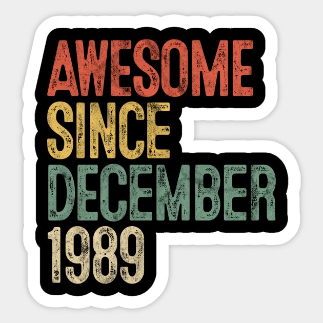 Awesome Since December 1989 30th Birthday Gift 30 Year Old Sticker by rhondamoller87